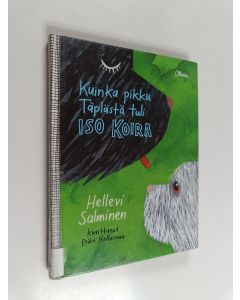 Kirjailijan Hellevi Salminen käytetty kirja Kuinka pikku Täplästä tuli iso koira