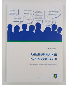 Kirjailijan Jouko Heinonen käytetty kirja Päijäthämäläinen kuntaidentiteetti : kuntien palvelurakenteiden kehittämisprojekti