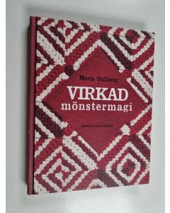 Kirjailijan Maria Gullberg käytetty kirja Virkad mönstermagi