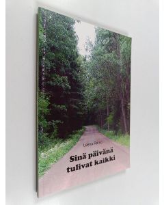 Kirjailijan Leena Rämö käytetty kirja Sinä päivänä tulivat kaikki