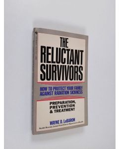 Kirjailijan Wayne D. LeBaron käytetty kirja The Reluctant Survivors