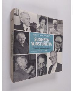 Tekijän Pertti Virtaranta  käytetty kirja Suomeen suostuneita : kielimiehiä ja kulttuuripersoonia
