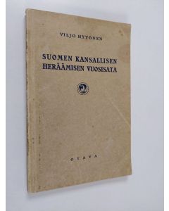 Kirjailijan Viljo Hytönen käytetty kirja Suomen kansallisen heräämisen vuosisata