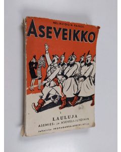 Tekijän R. H. käytetty kirja Aseveikko : lauluja asemies- ja aseveli-iltoihin