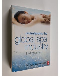 Kirjailijan Marc Cohen käytetty kirja Understanding the global spa industry : spa management