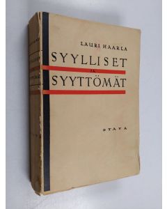 Kirjailijan Lauri Haarla käytetty kirja Syylliset ja syyttömät : yhteiskuntaromaani