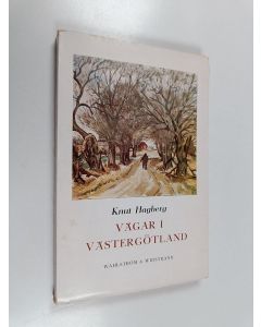 Kirjailijan Knut Hjalmar Hagberg käytetty kirja Vägar i Västergötland