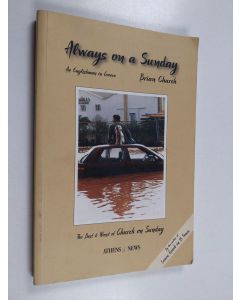 Kirjailijan Brian Church käytetty kirja Always on a Sunday - An Englishman in Greece - The Best and Worst of Church on Sunday