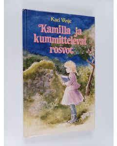 Kirjailijan Kari Vinje käytetty kirja Kamilla ja kummittelevat rosvot