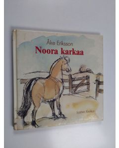 Kirjailijan Åke Eriksson käytetty kirja Noora karkaa