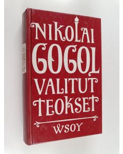 Kirjailijan Nikolai Gogol käytetty kirja Valitut teokset 1 osa