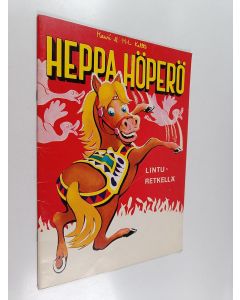 Kirjailijan Mauri Keltto käytetty teos Heppa Höperö linturetkellä