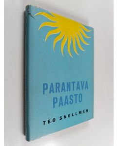 Kirjailijan Teo Snellman käytetty kirja Parantava paasto : parannuskeinojen kuningas
