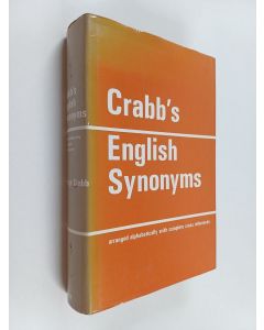 Kirjailijan George Crabb käytetty kirja Crabb's English synonyms : arranged alphabetically with complete cross references troughout