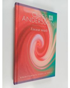 Kirjailijan Claes Andersson käytetty kirja Luova mieli : kirjoittamisen vimma ja vastus