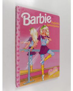 Tekijän Tarja Hilli  käytetty kirja Barbie balettitanssijana