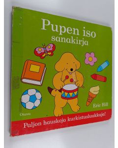 Kirjailijan Eric Hill käytetty kirja Pupen iso sanakirja