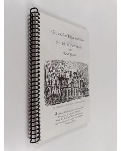 käytetty teos Grosse Ile Then and Now : An Island Sketchbook and Tour Guide