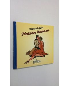 Kirjailijan Bonjour. käytetty kirja Viikonloppu naisen kanssa : Creme Bonjour (ERINOMAINEN)
