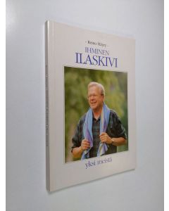 Kirjailijan Reino Häyry käytetty kirja Ihminen Ilaskivi : yksi meistä