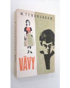 Kirjailijan Vladimir Tendrjakov käytetty kirja Vävy