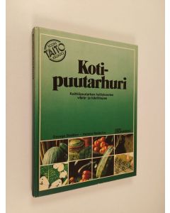 Kirjailijan George Seddon käytetty kirja Kotipuutarhuri : keittiöpuutarhan hyötykasvien viljely- ja käyttöopas