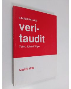 Kirjailijan Ilmari Palva käytetty kirja Ilmari Palvan veritaudit