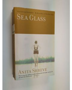 Kirjailijan Anita Shreve käytetty kirja Sea Glass