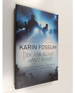 Kirjailijan Karin Fossum käytetty kirja Den som älskar något annat