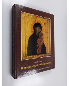 Kirjailijan Ioann B. Sirota käytetty kirja Die Ikonographie der Gottesmutter in der Russischen Orthodoxen Kirche : Versuch einer Systematisierung