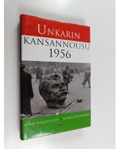 Kirjailijan Anssi Halmesvirta & Heino Nyyssönen käytetty kirja Unkarin kansannousu 1956