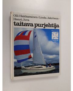 Kirjailijan Olli Hakkarainen & Henri Juva ym. käytetty kirja Taitava purjehtija