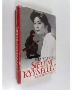 Kirjailijan Hyun Hee Kim käytetty kirja Sieluni kyyneleet : pohjoiskorealaisen terroristitytön tarina