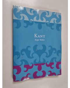 Kirjailijan Ralph Walker käytetty kirja Kant : Kant ja moraalilaki (ERINOMAINEN)