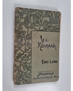 Kirjailijan Eino Leino käytetty kirja Yökehrääjä