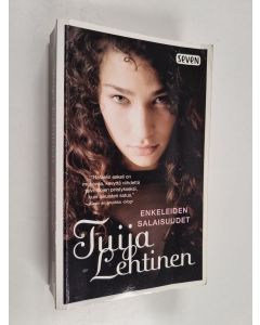 Kirjailijan Tuija Lehtinen käytetty kirja Enkeleiden salaisuudet : Rafaelin enkeli ; Mikaelan enkelit