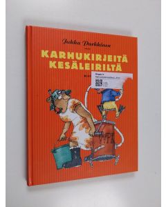 Kirjailijan Jukka Parkkinen käytetty kirja Karhukirjeitä kesäleiriltä