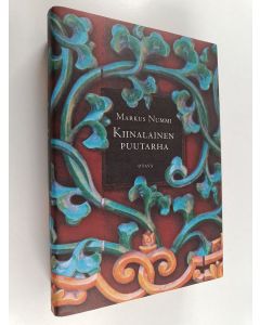 Kirjailijan Markus Nummi käytetty kirja Kiinalainen puutarha