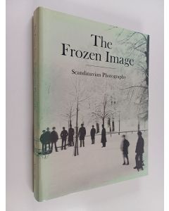 Kirjailijan Henning Bender käytetty kirja The Frozen Image - Scandinavian Photography