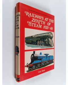 Kirjailijan Oswald Stevens Nock käytetty kirja Railways at the Zenith of Steam, 1920-40