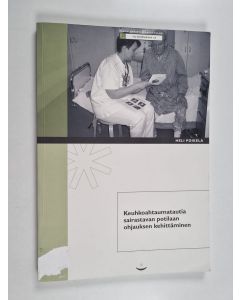 Kirjailijan Heli Poikela käytetty kirja Keuhkoahtaumatautia sairastavan potilaan ohjauksen kehittäminen