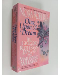 Kirjailijan Nora Roberts & Marianne Willman ym. käytetty kirja Once upon a Dream