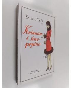 Kirjailijan Brummell & C:o käytetty kirja Kvinnan i sino prydno