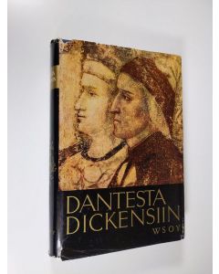 Kirjailijan Vappu Roos käytetty kirja Dantesta Dickensiin : maailmankirjallisuuden suurimpien mestarien elämäkertoja