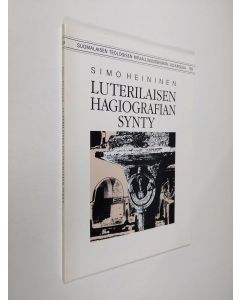 Kirjailijan Simo Heininen käytetty kirja Luterilaisen hagiografian synty