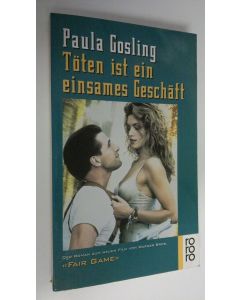 Kirjailijan Paula Gosling käytetty kirja Töten ist ein einsames Geschäft