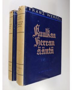 Kirjailijan Franz Werfel käytetty kirja Kuulkaa Herran ääntä 1-2