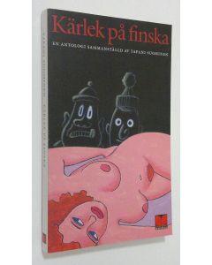 Kirjailijan Tapani Suominen käytetty kirja Kärlek på finska : en antologi