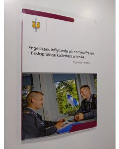 Kirjailijan Tarja-Liisa Heikkilä käytetty kirja Engelskans inflytande på nominalfrasen i finskspråkiga kadetters svenska