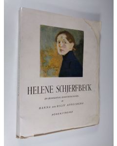 Kirjailijan Hanna Appelberg käytetty kirja Helene Schjerfbeck : en biografisk konturteckning